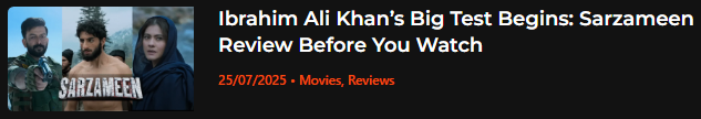 Screenshot of Sarzameen movie review blog featuring Ibrahim Ali Khan’s debut